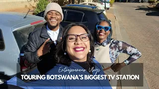 Touring Botswana's National TV Station | BTV | Entrepreneur Vlogs | From South Africa to Botswana