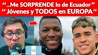 Prensa de Guatemala SORPRENDIDA por la EDAD de los jugadores de ECUADOR "10 SON MENORES de 22 AÑOS"