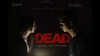 DEAD | Horror Short Film Trailer | DevEsh