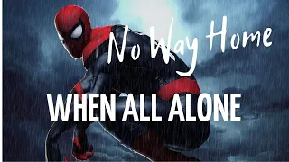 Spider man: No Way Home | SAD PIANO MUSIC | If you wanna be alone