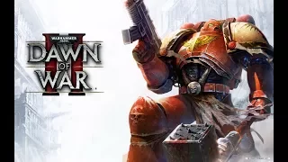 прохождение игры Warhammer 40000. Dawn Of War 2 часть 1