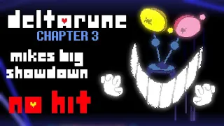 Deltarune Chapter 3 (fanmade) Mike's Big Showdown NO HIT