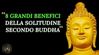 IL POTERE DELLA SOLITUDINE (UNA LEZIONE BUDDHISTA PER CONOSCERSI E CRESCERE COME INDIVIDUO)