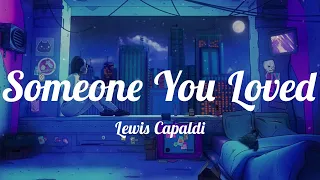 Lewis Capaldi - Someone You Loved (Lyrics) ~ And then you pulled the rug