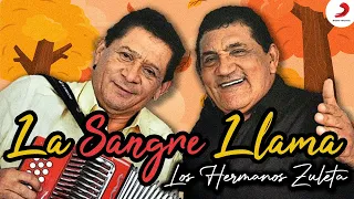 La Sangre Llama, Los Hermanos Zuleta - Letra Oficial