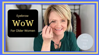 Over 50 Eyebrow Tutorial - How To Fill In Eyebrows For Older Women