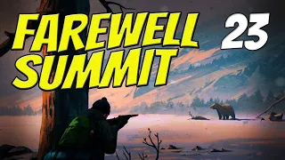 FAREWELL SUMMIT || The Long Dark || Part 23 || Custom Stalker