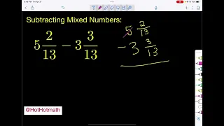 Subtracting Mixed Numbers when you need to Borrow