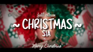 Sia Christmas Album 2021 (Full album) 🎄 Sia Christmas Songs Playlist ☃️