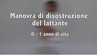 DISOSTRUZIONE DELLE VIE AEREE NEL LATTANTE SOTTO L'ANNO DI VITA