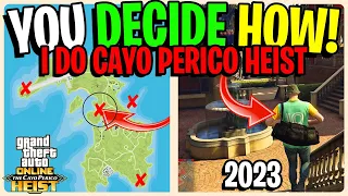 Cayo Perico Heist But YOU DECIDE How I Do It! - GTA 5 Online