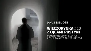 Wieczorynka z Ojcami Pustyni #10