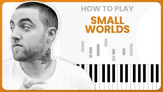 How To Play Small Worlds By Mac Miller On Piano - Piano Tutorial (Part 1)