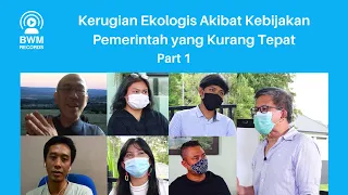 Kerugian Ekologis Akibat Kebijakan Pemerintah yang Kurang Tepat - PART 1