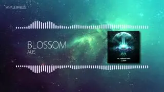 [DUBSTEP] - Au5 - Blossom