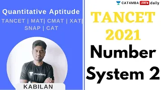 TANCET 2021 | QUANT | Number System 2 | By Kabilan Sir