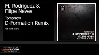 M. Rodriguez & Filipe Neves - Tomorrow (D-Formation Remix)