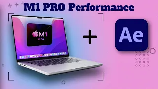 M1 PRO Macbook 2021 Performance With After Effects | Is It Any Good?