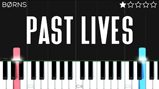 BØRNS - Past Lives | EASY Piano Tutorial