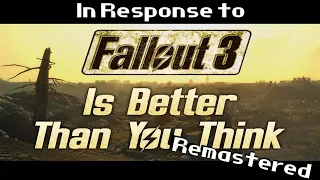 In Response To: Fallout 3 Is Better Than You Think REMADE