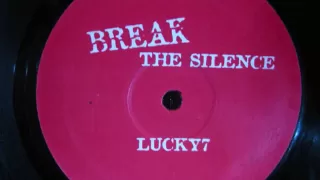 Lucky 7 - Break the Silence (Nu Skool Breaks)