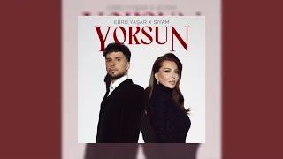 Ebru Yaşar & Siyam - Yoksun (speed up)