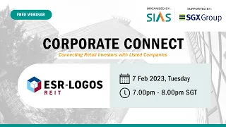 Corporate Connect Webinar feat. ESR-LOGOS REIT - 7 February 2023