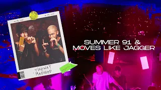 Summer 91 & Moves Like Jagger (Tineway Mashup)