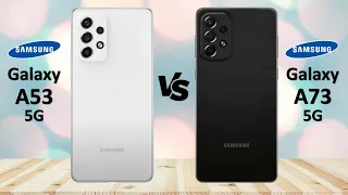 Samsung Galaxy A53 5G VS Samsung Galaxy A73 5G