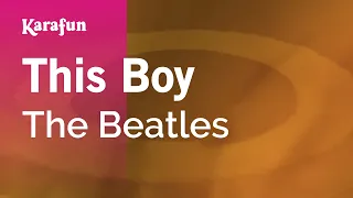 This Boy - The Beatles | Karaoke Version | KaraFun