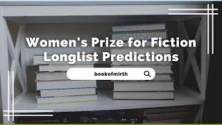 Women's Prize for Fiction | longlist predictions 📚