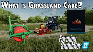 Everything you need to know about Grassland Care in Farming Simulator 22