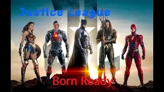 Justice League || Born Ready