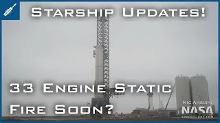 SpaceX Starship Updates! Booster 7, 33 Engine Static Fire Soon? TheSpaceXShow