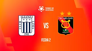 ⚽ ALIANZA LIMA VS. MELGAR | LIGA  TORNEO DE RESERVAS | FECHA 2