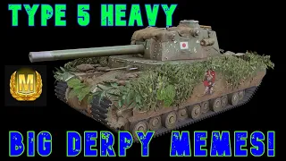 Type 5 Heavy Big Derp Memes! ll Wot Console - World of Tanks Console Modern Armour