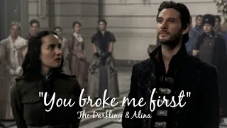 The Darkling & Alina - "You broke me first"