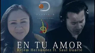 En tu amor-Helem Hernández ft. Saul Duarte