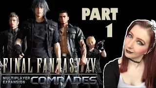 Final Fantasy XV COMRADES Multiplayer Co Op Exapansion Gameplay Part 1