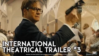 Kingsman: The Secret Service [International Theatrical Trailer #3 in HD (1080p)]