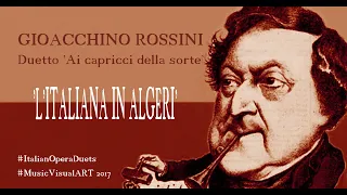 Gioacchino ROSSINI - Ai Capricci della Sorte - 'L'Italiana in Algeri' - LIVE