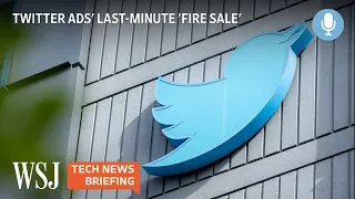 Super Bowl Sparks a Twitter Ad 'Fire Sale' to Keep Advertisers | WSJ Tech News Briefing
