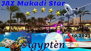 🇪🇬 Ägypten Urlaub 10. 2023 🇪🇬 Hotel JAZ Makadi Star & Spa 🇪🇬🐫  Teil 1