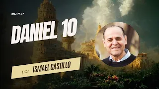 Reavivados Por Su Palabra #RPSP | 22 de mayo de 2024 | Daniel 10 | Ismael Castillo