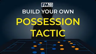 Make Your Own POSSESSION TACTIC in FM23 | FM One Shots: Aston Villa - BONUS VIDEO