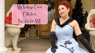 My Vintage Gowns- Try-On for NYE