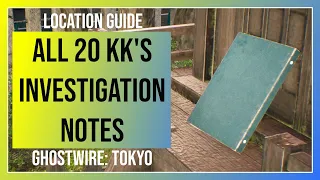 Ghostwire Tokyo: KK's Investigation Notes - All 20 Locations (400 Skill Points)
