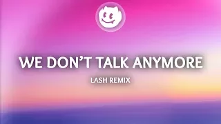Charlie Puth, Selena Gomez ‒ We Don't Talk Anymore (Lyrics / Lash Remix)