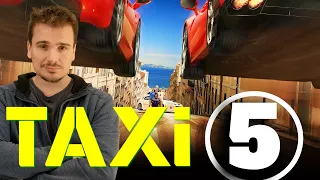 TAXI 5 (2018) - POURQUOI TANT DE HAINE ? RETROSPECTIVE ET AVIS.