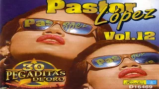 PASTOR LOPEZ ( Videos Official )30 PEGADITAS DE ORO